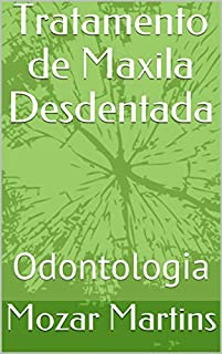 Livro Tratamento de Maxila Desdentada: Odontologia