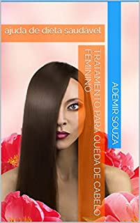 Livro Tratamento para queda de cabelo feminino : ajuda de dieta saudável