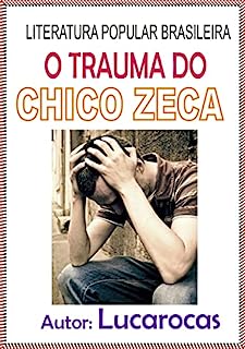 O TRAUMA DO CHICO ZECA