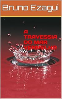 Livro A TRAVESSIA DO MAR VERMELHO
