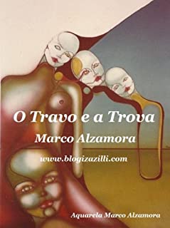Livro O Travo e a Trova: O Travo brigou com a Prosa