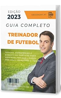 Livro Treinador de Futebol - Ebook : Guia Completo para Treinadores de Futebol