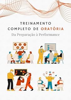 Livro Treinamento Completo de Oratória: Da Preparação à Performance