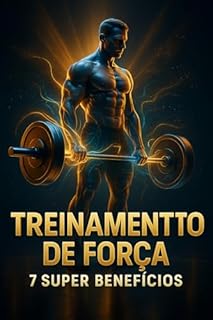 Livro Treinamento de Força: 7 Super Benefícios