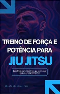 Livro Treinamento de FORÇA e POTÊNCIA para JIUJITSU