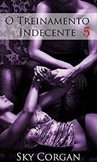 Livro O Treinamento Indecente 5