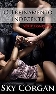 Livro O Treinamento Indecente: Série Completa
