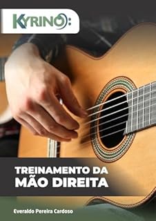 Livro TREINAMENTO DA MÃO DIREITA : Melhore sua técnica no violão em 7 dias