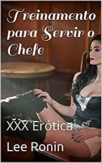 Livro Treinamento para Servir o Chefe : XXX Erótica