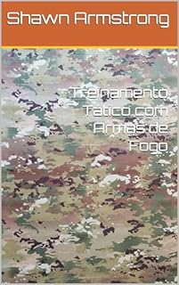 Livro Treinamento Tático com Armas de Fogo
