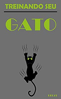 Livro Treinando Seu Gato: Aprenda Neste E-book Como Treinar Seu Gato (Animais Livro 6)