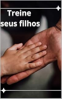 Treine seus filhos