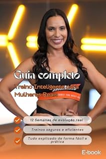 Treino Inteligente para Mulheres Reais: Guia Completo