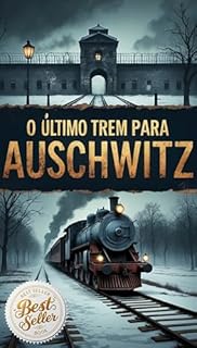 Livro O Último Trem para Auschwitz
