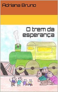 Livro O trem da esperança (Os Mistérios do Bosque Encantado Livro 13)