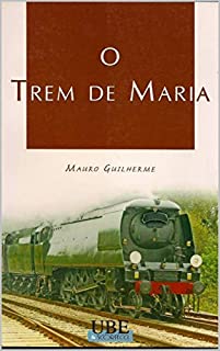 Livro O TREM DE MARIA