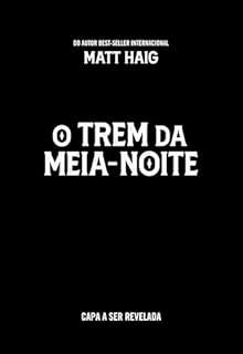 Livro O trem da meia-noite (do mesmo universo de A biblioteca da meia-noite)
