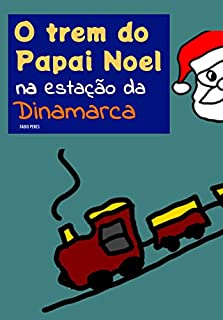 Livro O Trem do Papai Noel na Estação da Dinamarca: Infantil