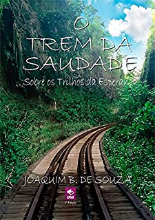 Livro O Trem Da Saudade