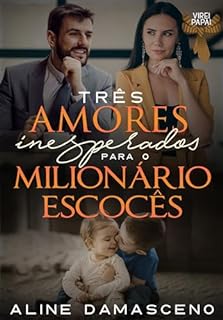 Livro Três amores inesperados para o milionário escocês (Virei papai)