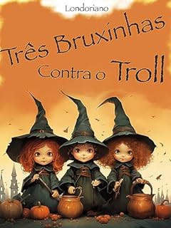 Livro Três Bruxinhas Contra o Troll