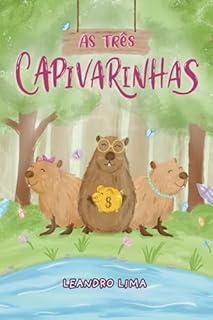Livro As Três Capivarinhas: Educação Financeira Infantil (As Capivarinhas)
