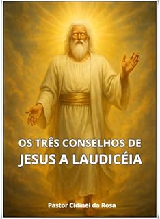 Livro Os três Conselhos de jesus a Laudicéia