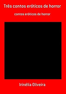 Livro Três Contos Eróticos De Horror