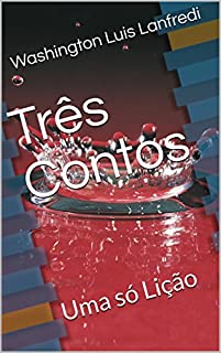 Livro Três Contos: Uma só Lição
