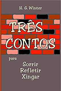 Livro TRÊS CONTOS para Sorrir Refletir Xingar