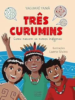 Livro Três curumins - como nascem os nomes indígenas