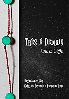 Livro Três é Demais: Uma Antologia