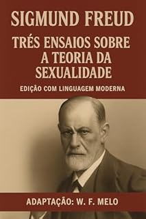 Livro Três Ensaios sobre a Teoria da Sexualidade: Edição modernizada