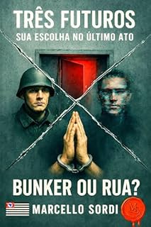 TRÊS FUTUROS: Sua escolha no último ato