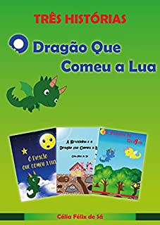 Livro Três Histórias: O Dragão que Comeu a Lua / Box com 3 Histórias Infantis