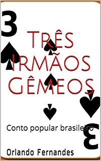 Três Irmãos Gêmeos: Conto popular brasileiro