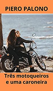 Livro Três motoqueiros e uma caroneira