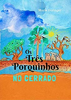 Livro Os Três Porquinhos no Cerrado: versão para kindle