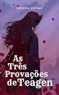 Livro As Três Provações de Teagen (Contos da Meia-Noite)