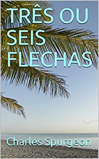 Livro TRÊS OU SEIS FLECHAS