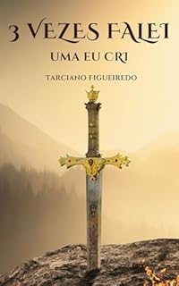 Livro Três vezes eu falei, uma eu cri