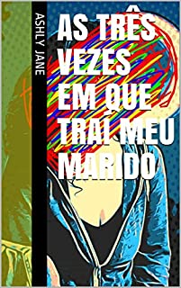 Livro As três vezes em que traí meu marido