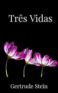 TRÊS VIDAS