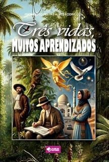 Livro Três Vidas, Muitos Aprendizados