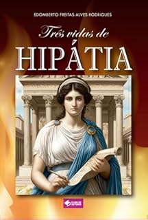 Livro Três Vidas De Hipátia