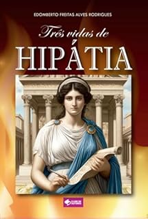 Livro Três Vidas De Hipátia