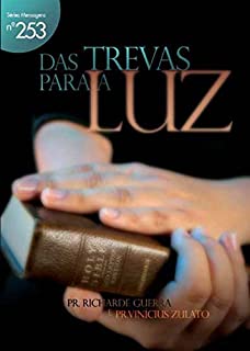 Livro Das Trevas Para a Luz (Mensagens Livro 253)