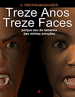 Livro Treze Anos Treze Faces - Porque Sou do Tamanho das Minhas Emoções