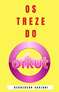 Livro Os treze do Orkut