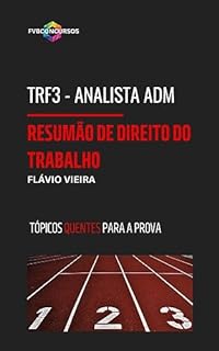 Livro TRF3. ANALISTA ADMINISTRATIVO. RESUMÃO DE DIREITO DO TRABALHO: Perguntas e Respostas Comentadas (Pós_Edital) (TRIBUNAL REGIONAL FEDERAL DA 3ª REGIÃO Livro 1)